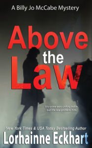 Title: Above the Law, Author: Lorhainne Eckhart