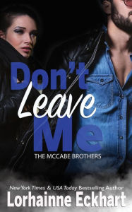 Title: Don't Leave Me, Author: Lorhainne Eckhart