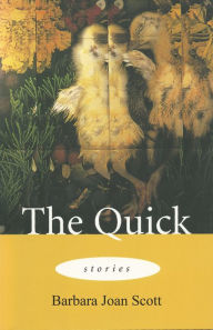 Title: The Quick, Author: Barbara Joan Scott