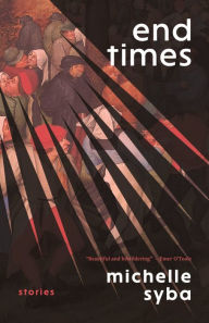 Title: End Times, Author: Michelle Syba