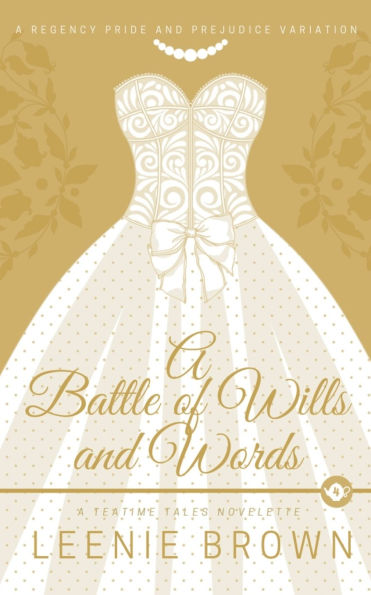 A Battle of Wills and Words: A Teatime Tales Novelette