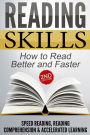 Reading Skills: How to Read Better and Faster - Speed Reading, Reading Comprehension & Accelerated Learning