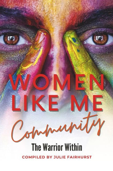 Women Like Me Community: The Warrior Within