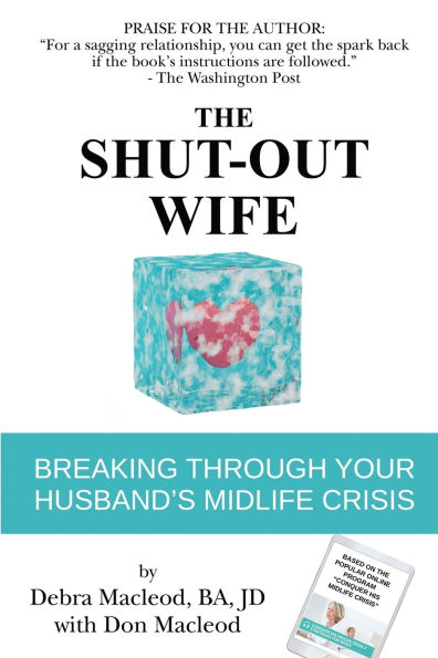 The Shut-Out Wife: Breaking Through Your Husband's Midlife Crisis