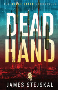 Title: Dead Hand, Author: James Stejskal