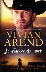 Title: La Fiancï¿½e du ranch, Author: Vivian Arend