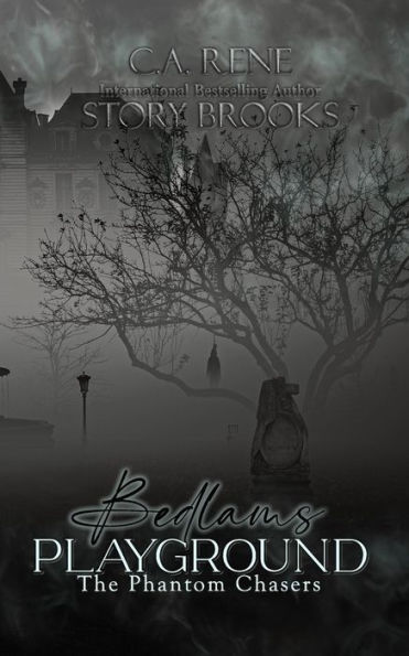Bedlams Playground: The Phantom Chasers Book 1