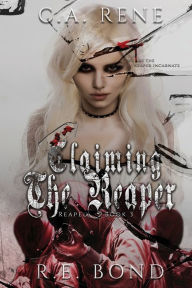 Title: Claiming the Reaper, Author: C a Rene