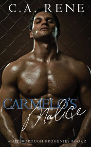 Title: Carmelo's Malice, Author: C a Rene