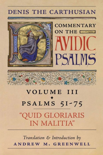 Quid Gloriaris Militia (Denis the Carthusian's Commentary on Psalms): Vol. 3 (Psalms 51-75)