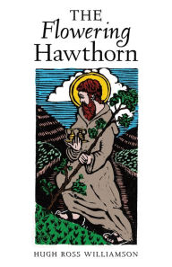 Title: The Flowering Hawthorn, Author: Hugh Ross Williamson