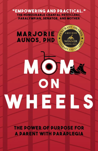 Mom on Wheels: The Power of Purpose for a Parent With Paraplegia