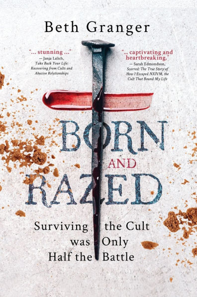 Born and Razed: Surviving the Cult was Only Half Battle