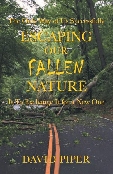 Escaping Our Fallen Nature