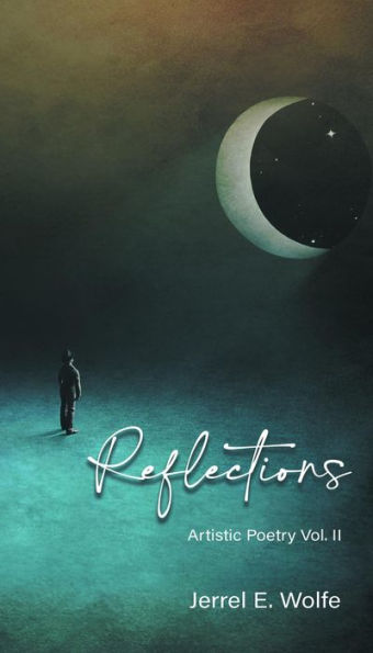 Reflections: Artistic Poetry Vol. II