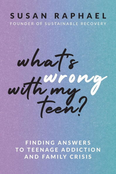 What's Wrong with My Teen?