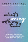 What's Wrong with My Teen?