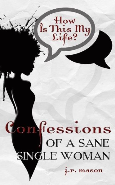 Confessions of a Sane Single Woman