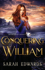 Title: Conquering William, Author: Sarah Edwards