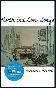 Title: North End Love Songs, Author: Katherena Vermette