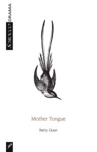 Title: Mother Tongue, Author: Betty Quan