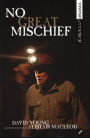 No Great Mischief: Adapted from the Novel by Alistair MacLeod