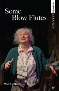 Title: Some Blow Flutes, Author: Mary Vingoe