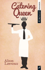 Title: The Catering Queen, Author: Alison Lawrence