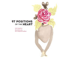 Title: 97 Positions of the Heart, Author: Jaik Josephson