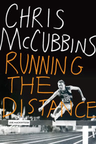 Title: Chris McCubbins: Running the Distance, Author: Joe Mackintosh
