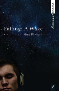 Title: Falling: A Wake, Author: Gary Kirkham