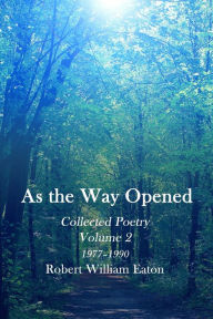 Title: As the Way Opened, Author: Robert William Eaton