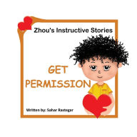 Title: Get Permission: Zhou's Instructive Stories, Author: Sahar Rastegar