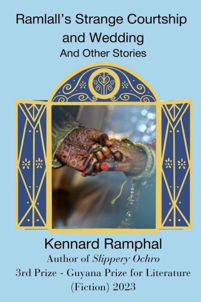 Ramlall's Strange Courtship And Wedding: Other Stories