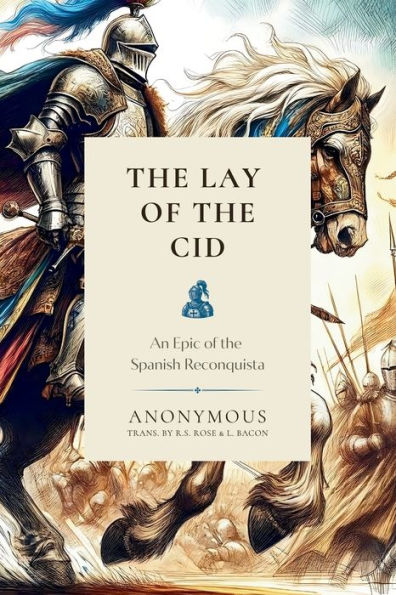 the Lay of Cid: An Epic Spanish Reconquista