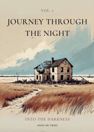 Title: Journey Through the Night: Vol. 1: Into the Darkness, Author: Anne De Vries