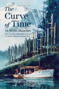 Title: The Curve of Time, Author: M. Wylie Blanchet