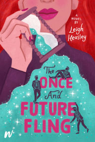 Ebooks gratis downloaden nederlands The Once and Future Fling English version PDB iBook ePub by Leigh Heasley 9781990778483