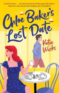 Title: Chloe Baker's Lost Date, Author: Katie Wicks