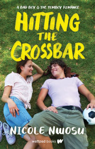 Free ebook downloads in pdf format Hitting the Crossbar: A Bad Boy and the Tomboy Romance in English by Nicole Nwosu, Nicole Nwosu 9781990778667 CHM ePub