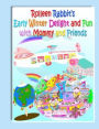 Rolleen Rabbit's Early Winter Delight and Fun with Mommy and Friends