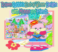 Title: Rolleen Rabbit's End-of-Winter Delight with Mommy and Friends, Author: Kong