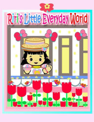 Title: Riri's Little Everyday World, Author: Li Kong