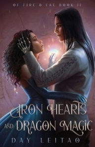 Title: Iron Hearts and Dragon Magic, Author: Day Leitao
