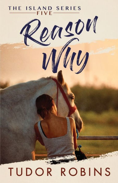 Reason Why: A sweet summer romance featuring true friends and love