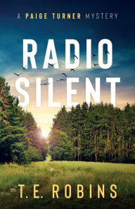 Title: Radio Silent, Author: T E Robins