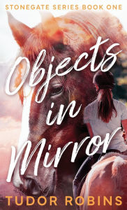 Title: Objects in Mirror, Author: Tudor Robins