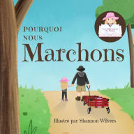 Title: Pourquoi Nous Marchons, Author: Siena