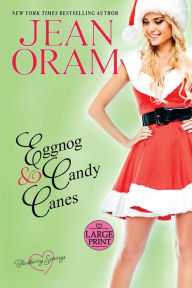 Title: Eggnog and Candy Canes: A Blueberry Springs Sweet Romance Christmas Novella, Author: Jean Oram