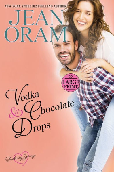 Vodka and Chocolate Drops: A Blueberry Springs Sweet Romance